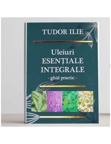 tudor ilie uleiuri esentiale pdf